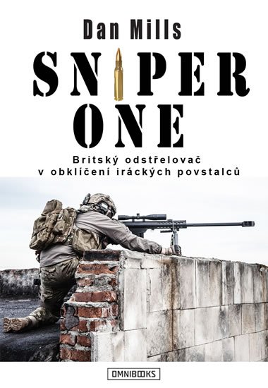 Sniper One - Britsk odstelova v obklen irckch povstalc - Dan Mills