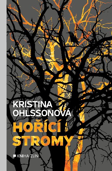 Hořící stromy - Kristina Ohlssonová