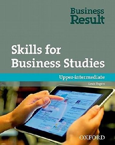 Skills for Business Studies Upper-intermediate - Rogers Louis