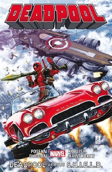 Deadpool 4 - Deadpool versus S.H.I.E.L.D - Duggan Gerry, Posehn Brian, Koblish Scott