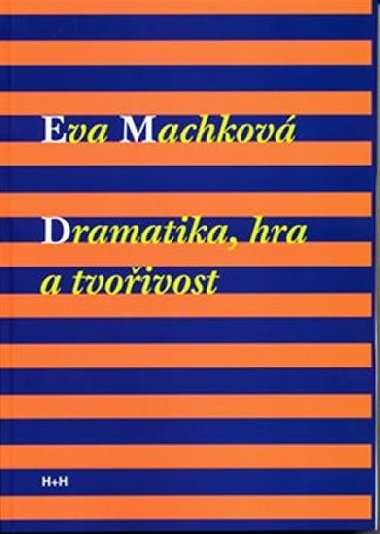 Dramatika, hra a tvoivost - Eva Machkov