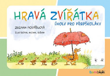 Hrav zvtka - koly pro pedkolky - Zuzana Pospilov; Michal Suina