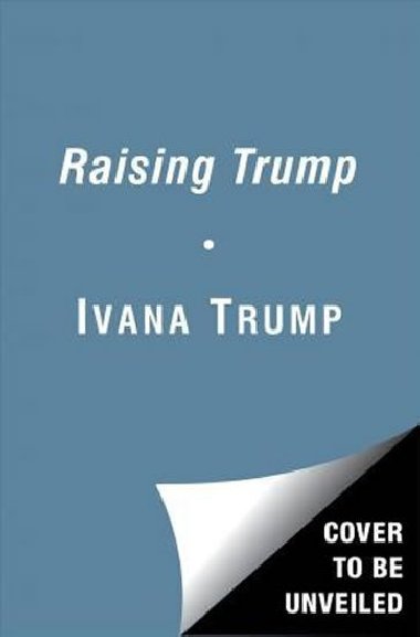 Raising Trump - Trump Ivana
