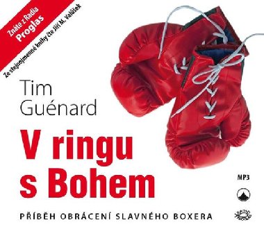 V ringu s Bohem - Pbh obrcen slavnho boxera - CD (te Ji M. Valek) - Tim Gunard