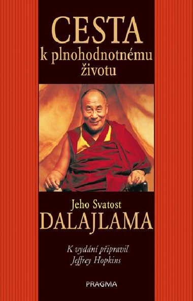 Cesta k plnohodnotnmu ivotu - Jeho Svatost dalajlama - Jeho Svatost dalajlama, Hopkins Jeffrey