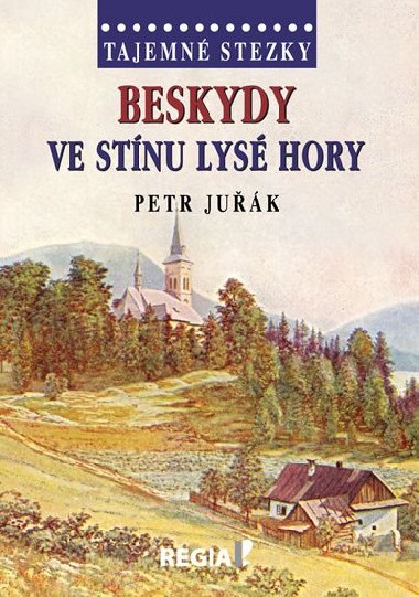 Tajemn stezky - Beskydy - Ve stnu Lys hory - Petr Juk