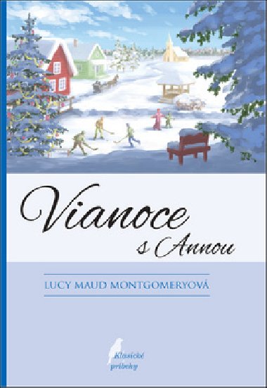 Vianoce s Annou - Lucy Maud Montgomeryov