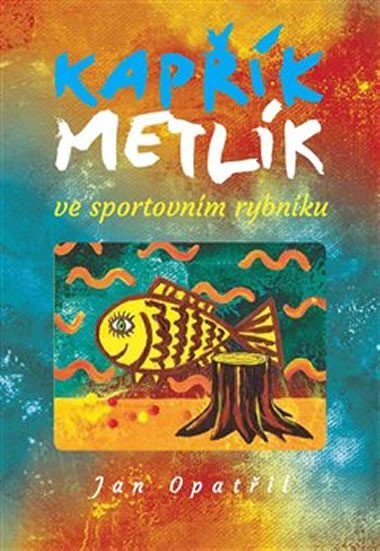 Kapk Metlk ve sportovnm rybnku - Jan Opatil