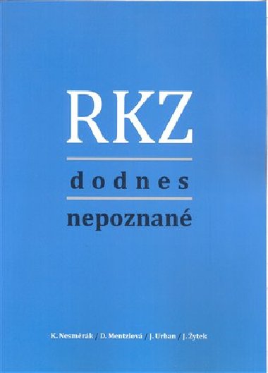 RKZ dodnes nepoznan - Dana Mentzlov,Karel Nesmrk,Ji Urban,Jakub ytek