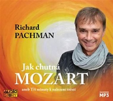 Jak chutn Mozart aneb Ti minuty k nalezen tst - CDmp3 - Richard Pachman