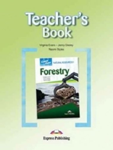 Career Paths: Natural Resources I - Forestry Teachers Pack (Teachers Book, Students Book, Class Audio CDs & Cross-Platform Application) - Evans Virginia