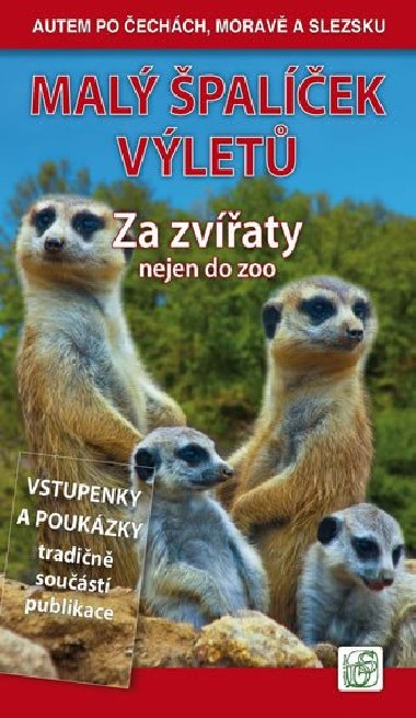 Malý špalíček výletů - Za zvířaty nejen do zoo - Autem po Čechách, Moravě a Slezsku - Petr David; Vladimír Soukup