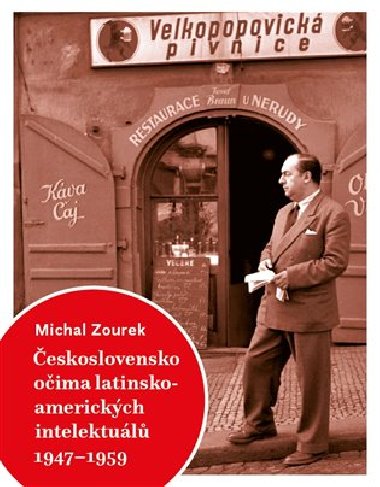 eslovensko oima latinskoamerickch intelektul 1947-1959 - Michal Zourek