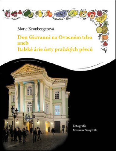 Don Giovanni na Ovocnm trhu - Marie Kronbergerov