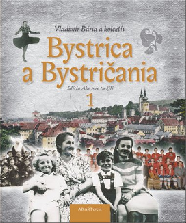 Bystrica a Bystričania 1 - Vladimír Bárta