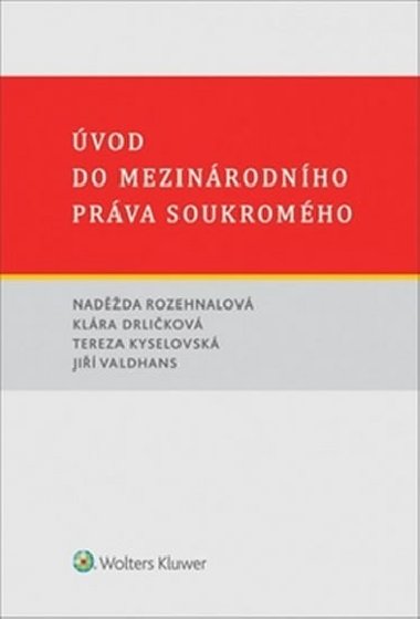 Úvod do mezinárodního práva soukromého - Naděžda Rozehnalová; Jiří Valdhans; Klára Drličková