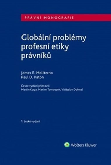 Globln problmy profesn etiky prvnk - James E. Moliterno; Paul D. Paton