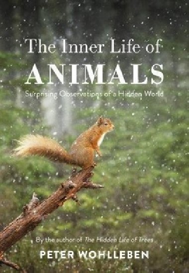 The Inner Life of Animals - Peter Wohlleben