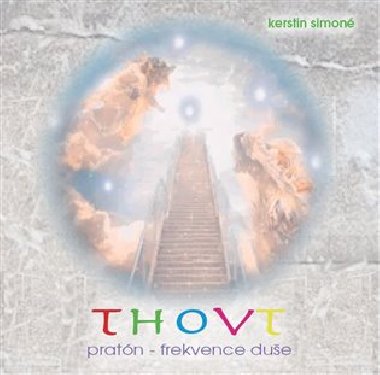 Thovt: Pratón - frekvence duše CD - Kerstin Simoné