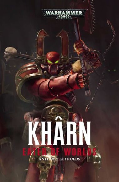 Warhammer: Kharn: Eater of Worlds - Reynolds Anthony