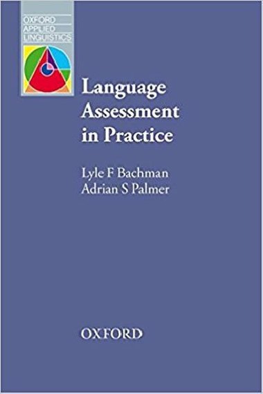 Language Assessment in Practice - Bachman Lyle F.