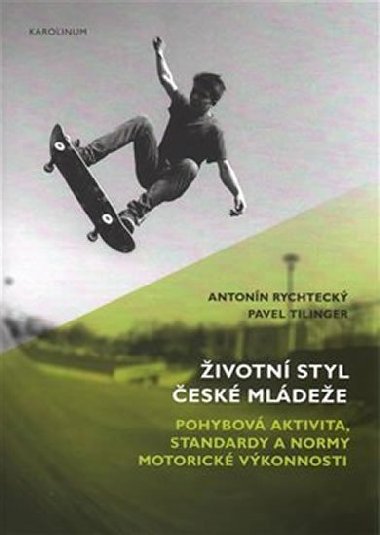 ivotn styl esk mldee - Antonn Rychteck,Pavel Tilinger