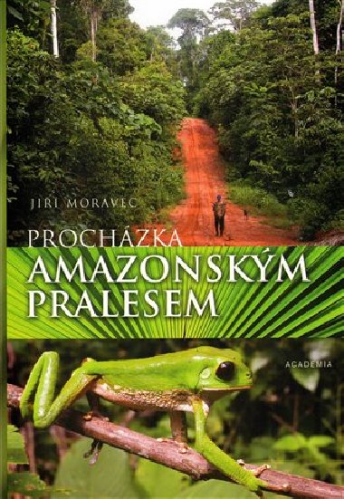 PROCHZKA AMAZONSKM PRALESEM - Ji Moravec