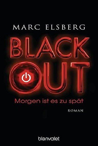 Blackout: Morgen ist es zu spt: Roman - Elsberg Marc