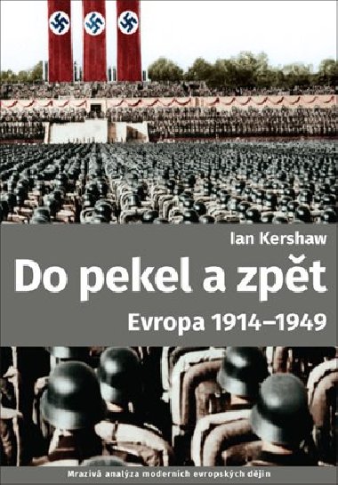 Do pekel a zpt: Evropa 1914-1949 - Ian Kershaw