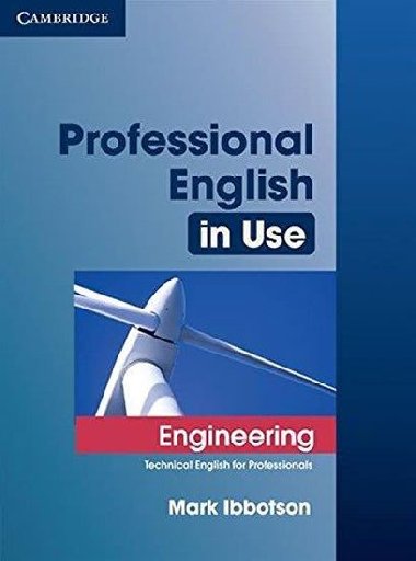 Professional English in Use Engineering with Answers : Technical English for Professionals - Ibbotson Mark