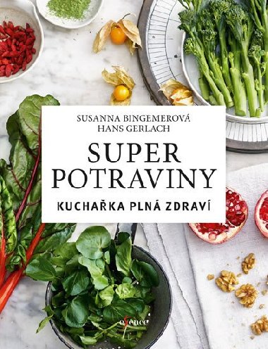 Superpotraviny: Kuchaka pln zdrav - Gerlach Hans, Bingemerov Susanna