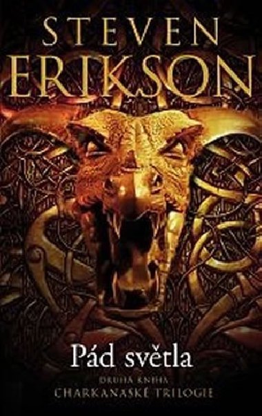 Charkanask trilogie 2 - Pd svtla - Erikson Steven