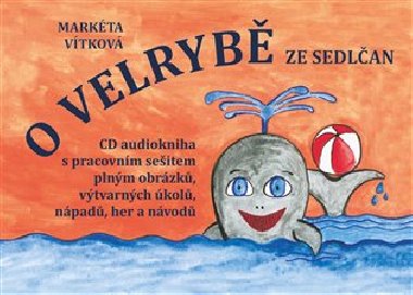 O velrybě ze Sedlčan - Markéta Vítková