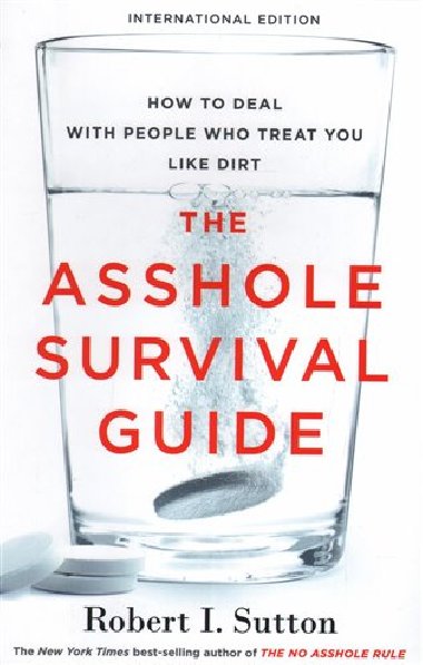 Asshole Survival Guide - Robert Sutton