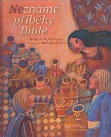 (Ne)známé příběhy Bible - Margaret McAllisterová; Alida Massariová