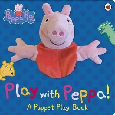 Peppa Pig: Play with Peppa Hand Puppet Book - neuveden