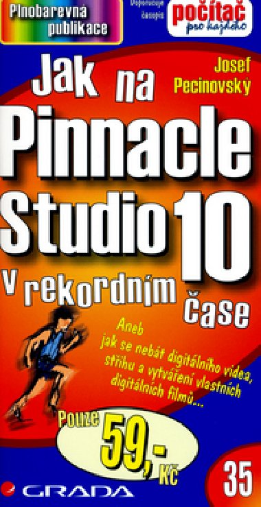 JAK NA PINNACLE STUDIO 10 - Josef Pecinovsk