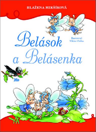 Belsok a Belsenka - Blaena Mikkov