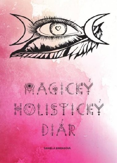 Magick holistick dir - Daniela Bindasov