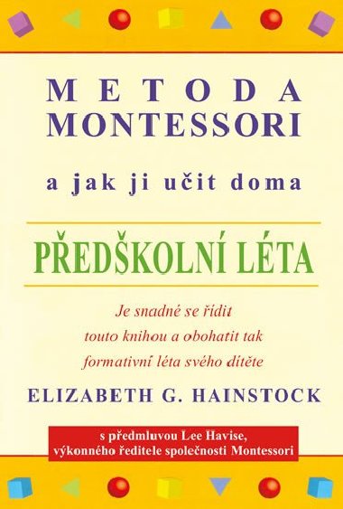 Metoda Montessori a jak ji uit doma - pedkoln lta - Elizabeth G. Hainstock