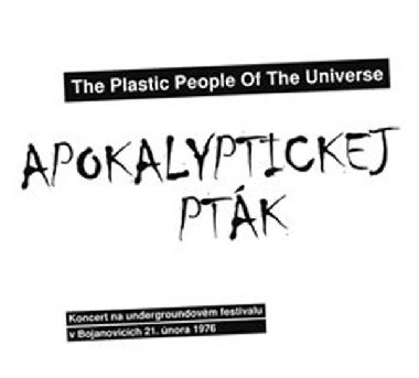 Apokalyptickej ptk - The Plastic People Of The Univ