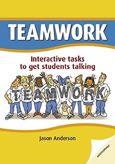 Teamwork: Interactive Tasks to Get Students Talking. Book with Photocopiable Activites (Delta Photocopiables) - Jason Anderson