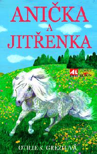 Anika a Jitenka - Otilie K. Grezlov