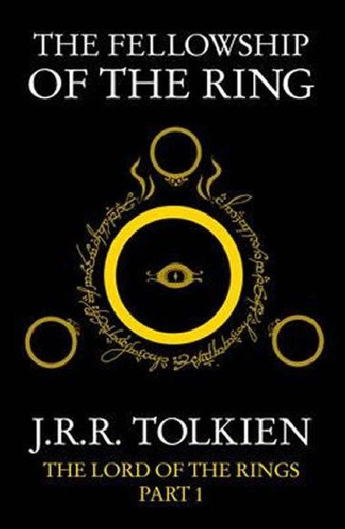 The Fellowship of the Ring : The Lord of the Rings, Part 1 - Tolkien J.R.R.