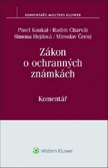 Zkon o ochrannch znmkch - Pavel Koukal; Radim Charvt; Simona Hejdov