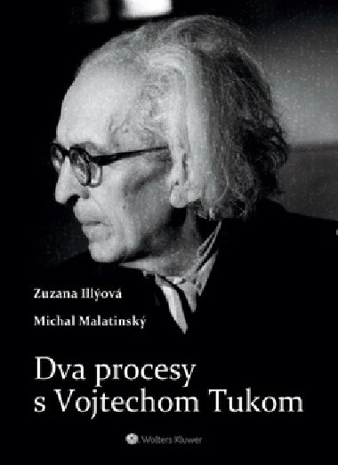 Dva procesy s Vojtechom Tukom - Zuzana Illov; Michal Malatinsk
