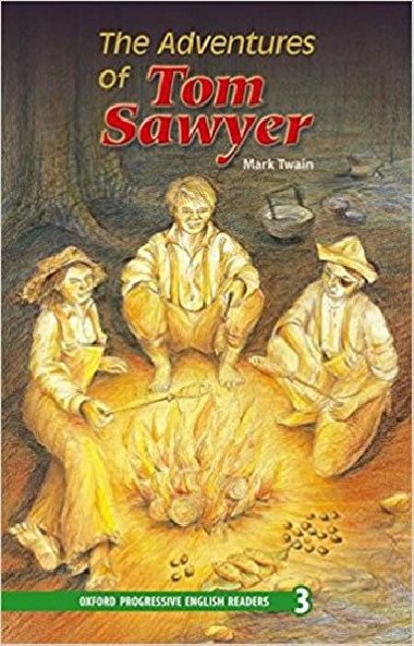 The Adventures of Tom Sawyer/Oxford Progressive English Readers: Grade 3 - Twain Mark