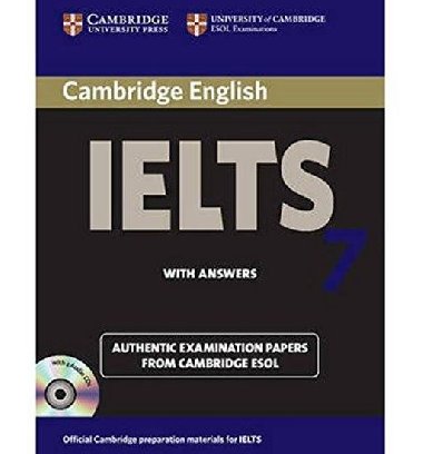 Cambridge IELTS 7 Self-study Pack (Students Book with Answers and Audio CDs (2)) : Examination Papers from University of Cambridge ESOL Examinations - kolektiv autor
