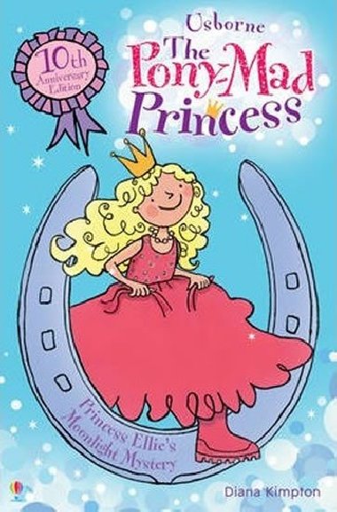 The Pony-Mad Princess: Princess Ellies Moonlight Mystery - Diana Kimpton