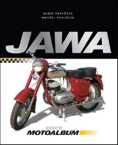 Jawa - Cestovn a sportovn motocykly, automobily - Alois Pavlsek; Ondej Pavlsek